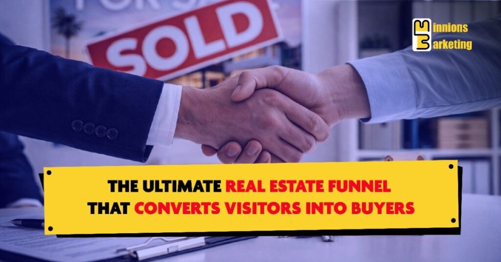 Real estate sales funnel strategies to convert visitors into buyers using a marketing funnel for real estate